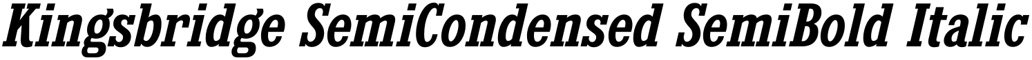 Kingsbridge SemiCondensed SemiBold Italic