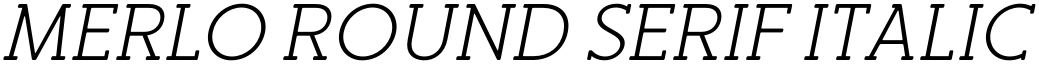 Merlo Round Serif Italic